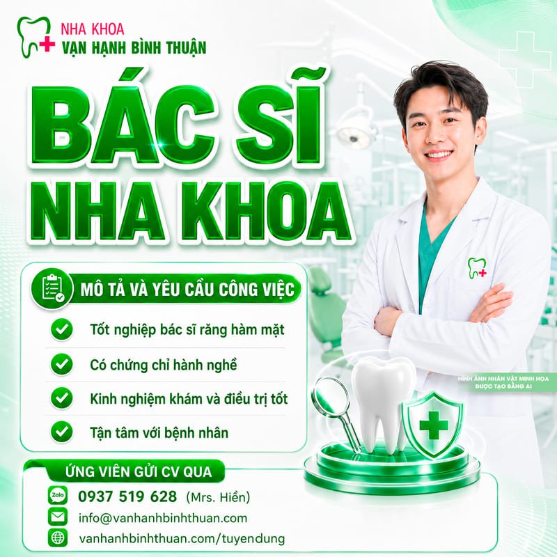 NHA KHOA VẠN HẠNH BÌNH THUẬN TUYỂN DỤNG BÁC SĨ NHA KHOA